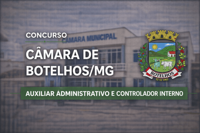 Concurso Câmara de Botelhos/MG – Auxiliar Administrativo e Controlador Interno
