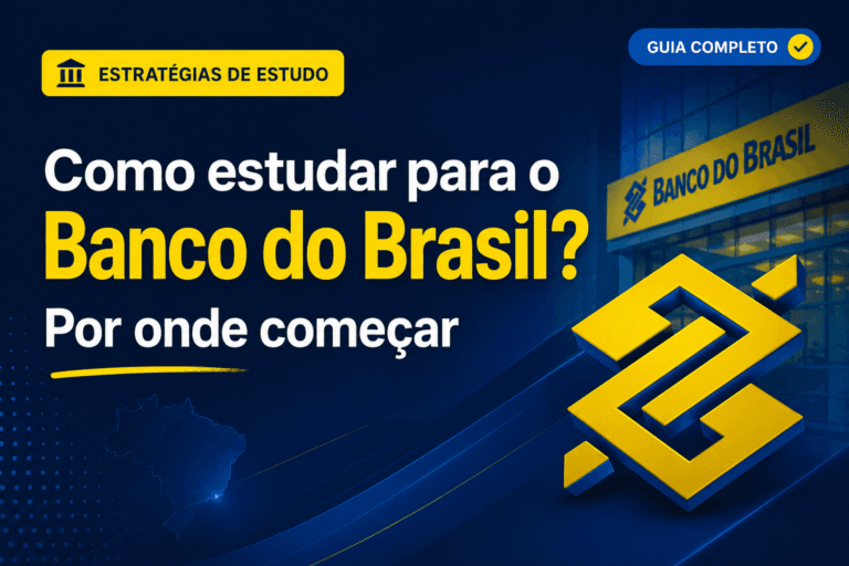 Como estudar para o concurso do Banco do Brasil? Por onde começar