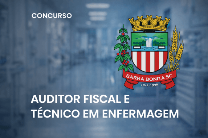 Auditor Fiscal e Técnico em Enfermagem – Barra Bonita SC