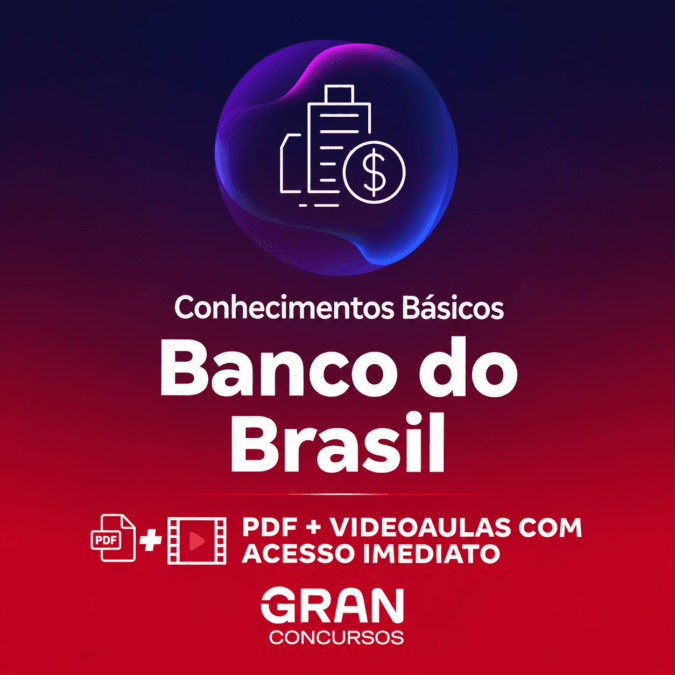 Banco do Brasil – Conhecimentos Básicos para Agente Comercial (Pré-edital) | Gran Cursos Online
