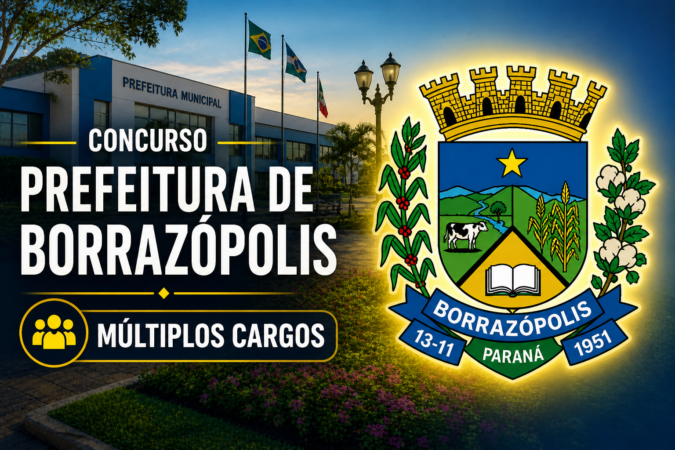Concurso Prefeitura de Borrazópolis/PR – Múltiplos Cargos