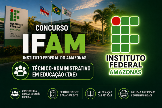 Concurso IFAM – Técnico-Administrativo em Educação (TAE)