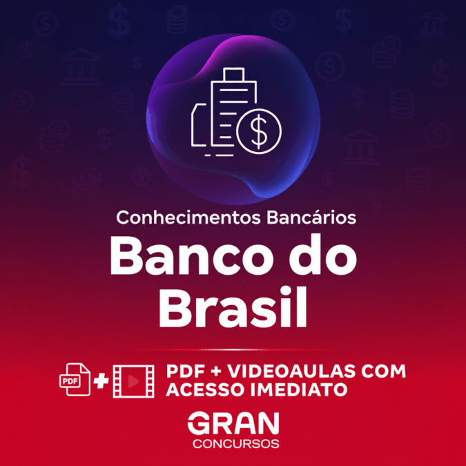 Banco do Brasil – Escriturário: Agente Comercial – Conhecimentos Bancários | Gran Cursos Online