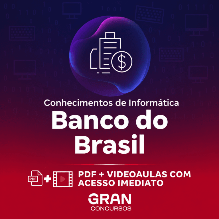 Banco do Brasil – Escriturário: Agente Comercial – Conhecimentos de Informática | Gran Cursos Online | Professores: Maurício Franceschini, Leonardo Vasconcelos e Vitor Kessler