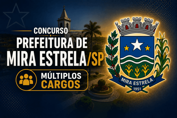 Concurso Prefeitura de Mira Estrela/SP – Múltiplos Cargos