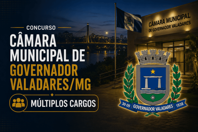 Concurso Câmara Municipal de Governador Valadares/MG – Múltiplos Cargos