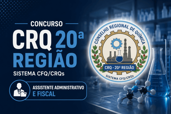 Concurso CRQ 20ª Região – Assistente Administrativo e Fiscal