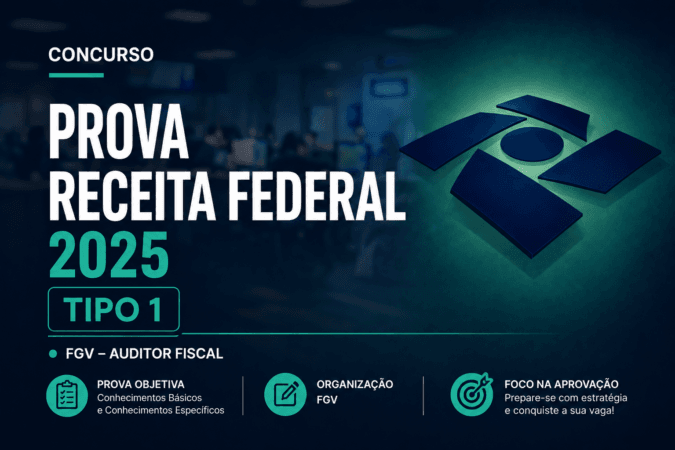Prova Receita Federal 2025 | FGV – Auditor Fiscal | Tipo 1