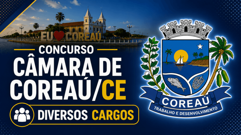 Concurso Câmara de Coreaú/CE – Diversos Cargos