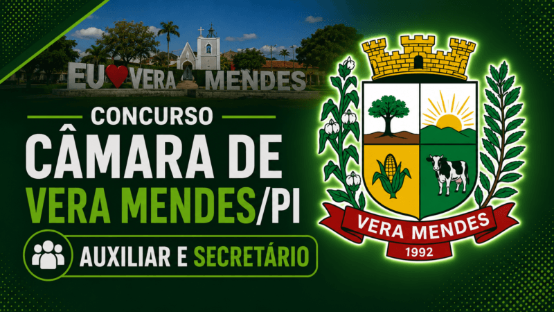 Concurso Câmara de Vera Mendes/PI – Auxiliar e Secretário
