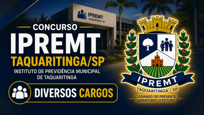 Concurso IPREMT Taquaritinga/SP – Diversos Cargos