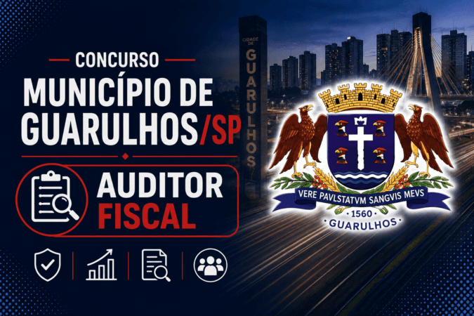 Concurso Município de Guarulhos/SP – Auditor Fiscal