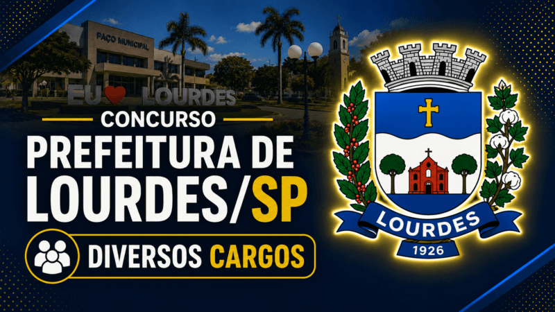 Concurso Prefeitura de Lourdes/SP – Diversos Cargos