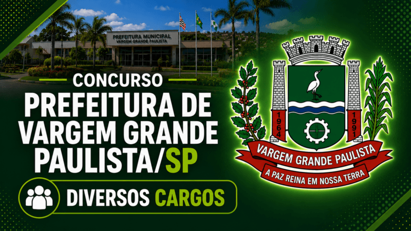 Concurso Prefeitura de Vargem Grande Paulista/SP – Diversos Cargos