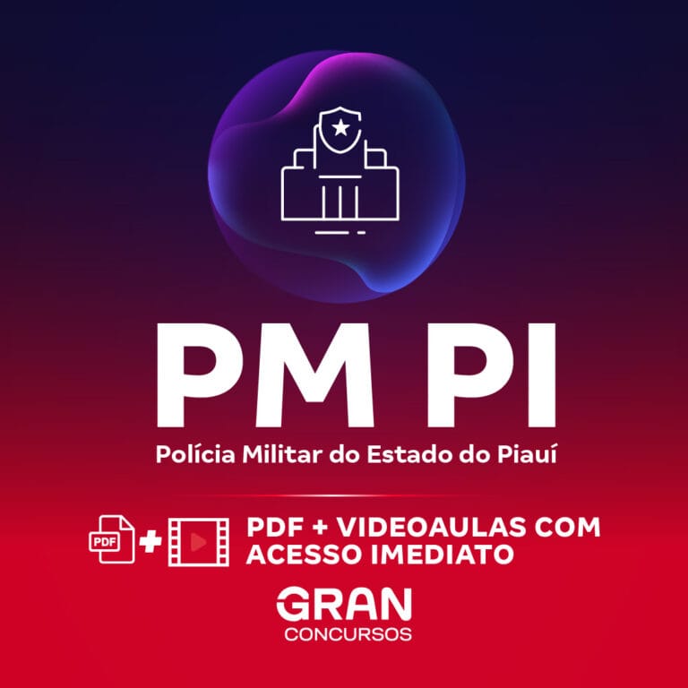 PM PI – Polícia Militar do Estado do Piauí – Praça PM (Soldado PM) com Orientações para o TAF (Pós-Edital)