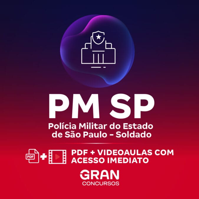 PM SP – Polícia Militar do Estado de São Paulo – Noções Básicas de Informática para Aluno-Soldado PM do Quadro de Praças (QP)