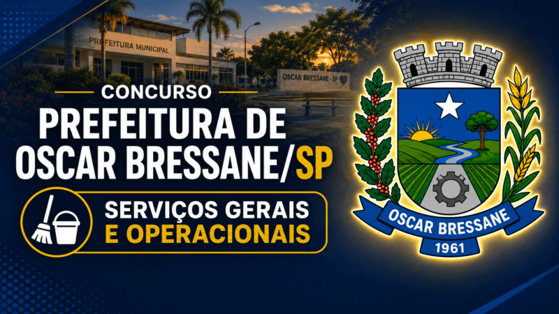 Concurso Prefeitura de Oscar Bressane/SP – Serviços Gerais e Operacionais