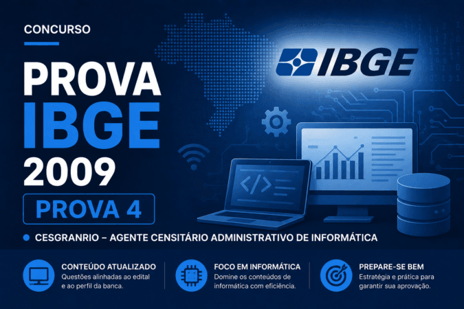 Prova IBGE 2009 | CESGRANRIO – Agente Censitário de Informática | Prova 4