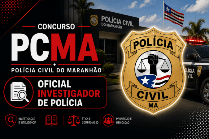 Concurso PCMA – Oficial Investigador de Polícia