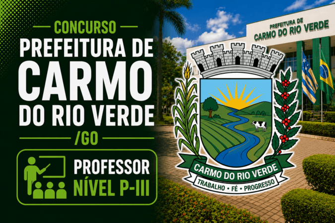 Concurso Prefeitura de Carmo do Rio Verde/GO – Professor Nível P-III