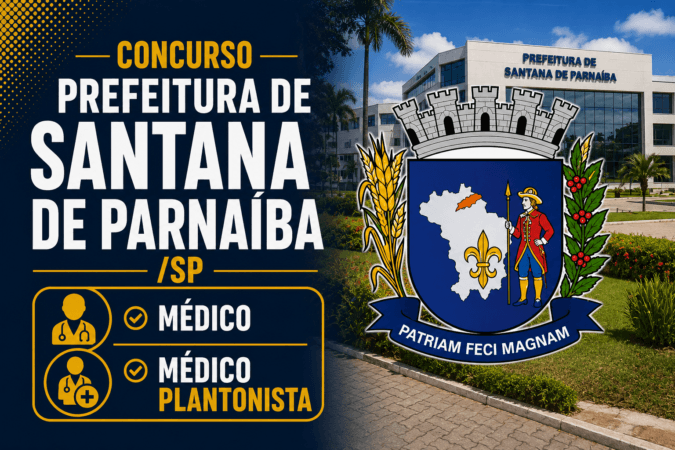 Concurso Prefeitura de Santana de Parnaíba/SP – Médico e Médico Plantonista
