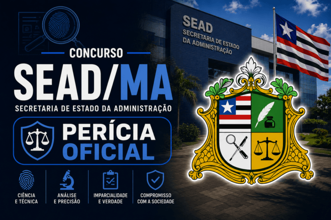Concurso SEAD/MA – Perícia Oficial