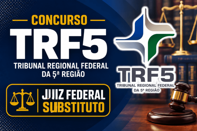 Concurso TRF5 – Juiz Federal Substituto
