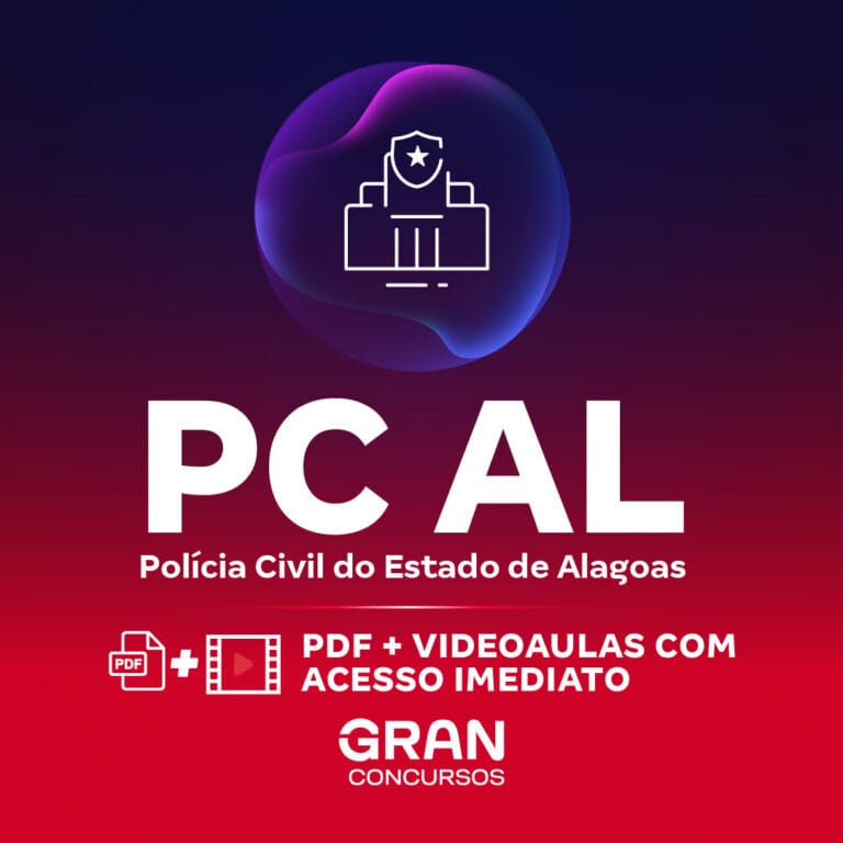 PC AL – Polícia Civil do Estado de Alagoas – Agente e Escrivão de Polícia – Com Orientações para o TAF (Pós-Edital)