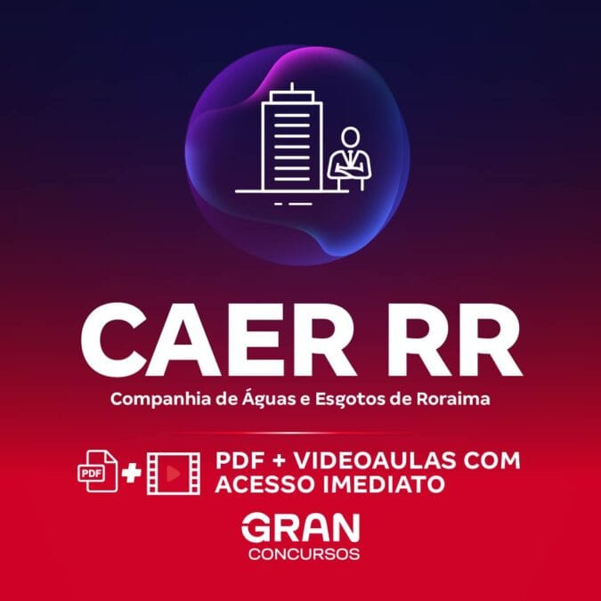 CAER RR – Companhia de Águas e Esgotos de Roraima – Analista Administrativo (ANA) – Administrador (Pós-Edital)