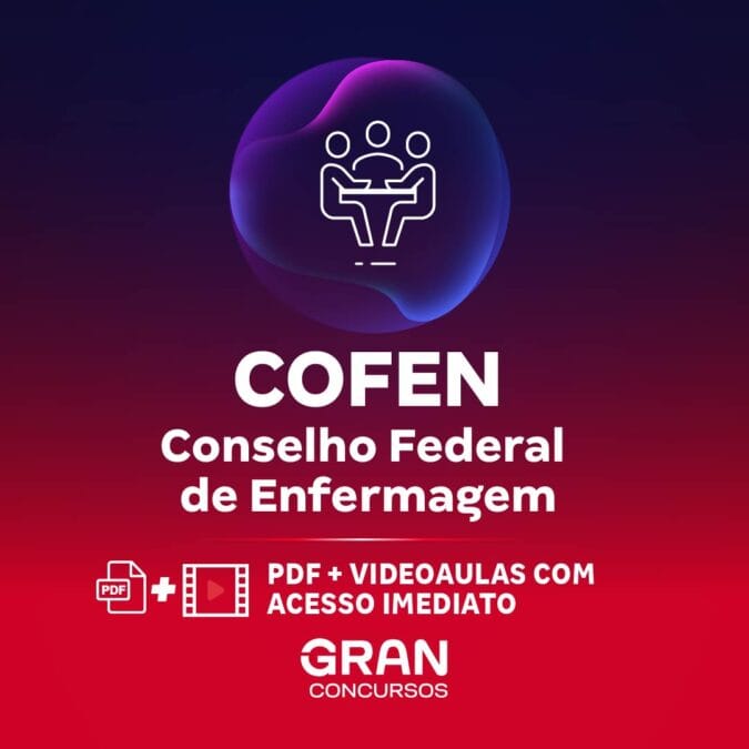 COFEN – Conselho Federal de Enfermagem – Conhecimentos Básicos + Complementares para Todos os Cargos (Pré-edital)
