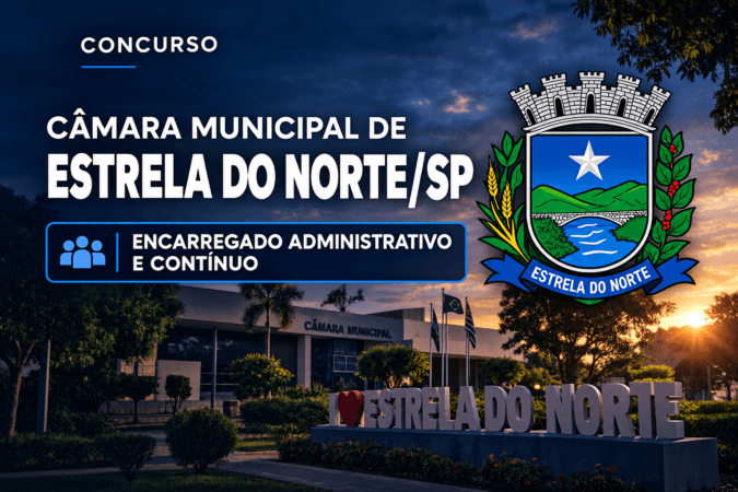 Concurso Câmara Municipal de Estrela do Norte/SP – Encarregado Administrativo e Contínuo
