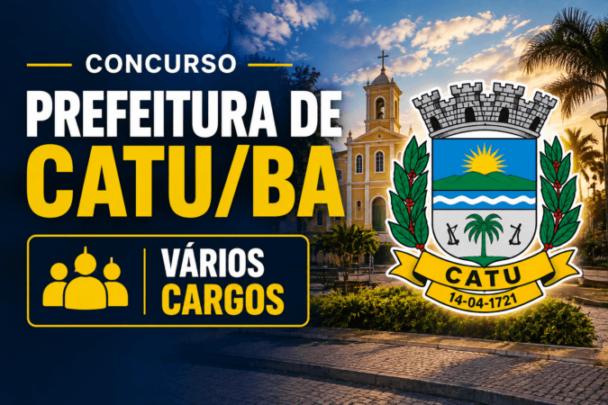 Concurso Prefeitura de Catu/BA – Vários Cargos
