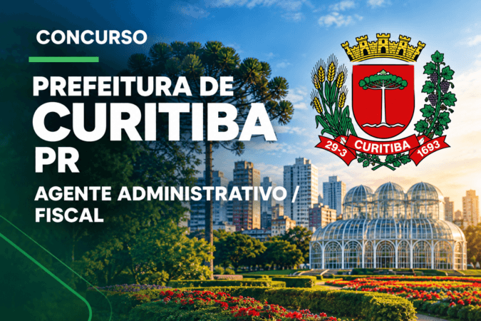 Concurso Prefeitura de Curitiba/PR – Agente Administrativo / Fiscal