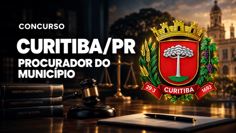 Concurso Prefeitura de Curitiba/PR – Procurador do Município