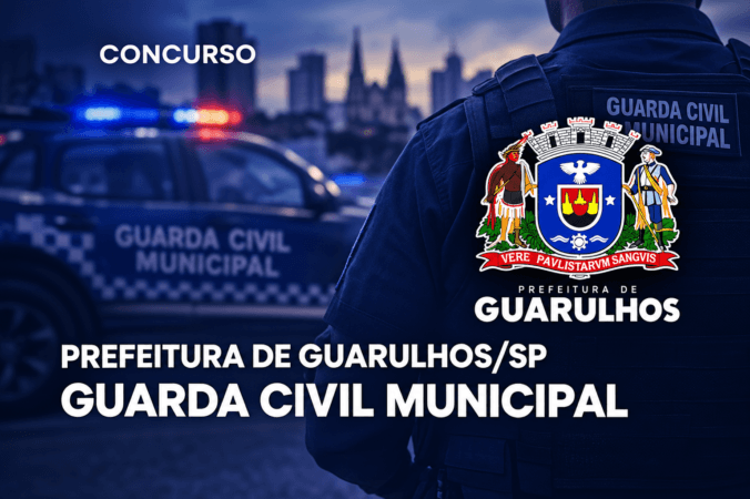Concurso Prefeitura de Guarulhos/SP – Guarda Civil Municipal