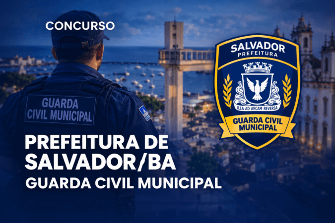 Concurso Prefeitura de Salvador/BA – Guarda Civil Municipal