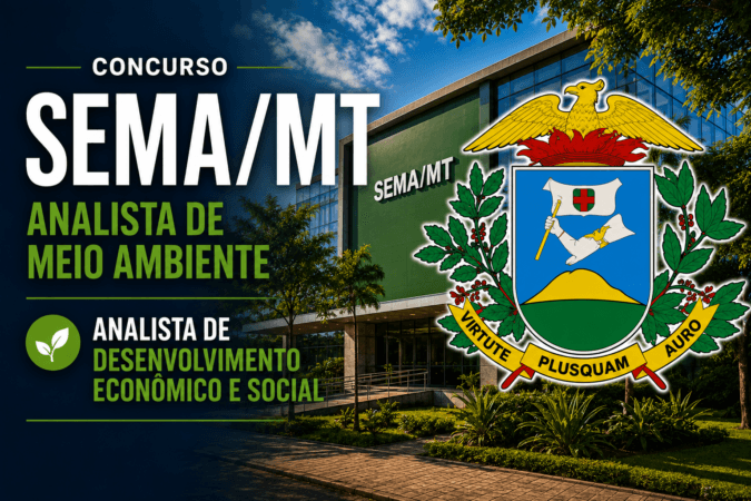Concurso SEMA/MT – Analista de Meio Ambiente e Analista de Desenvolvimento Econômico e Social