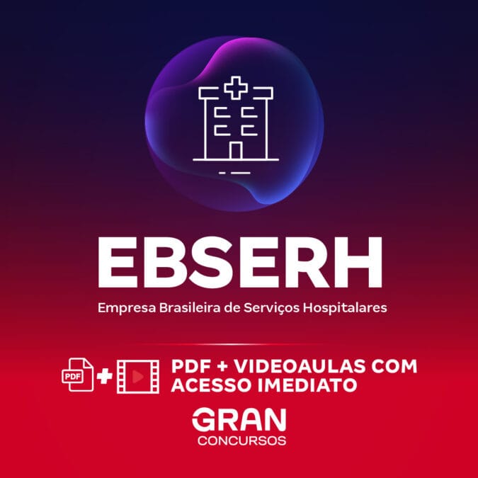 EBSERH – Nacional – Empresa Brasileira de Serviços Hospitalares – Grupo 7 – Fisioterapia