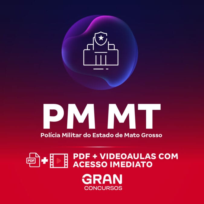PM MT – Polícia Militar do Estado de Mato Grosso (Processo Seletivo Interno) – Exame Intelectual – 3º Sargento – Mérito Intelectual