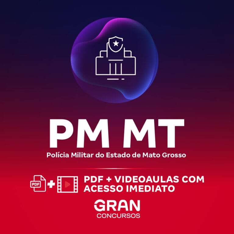 PM MT – Polícia Militar do Estado de Mato Grosso (Processo Seletivo Interno) – Conhecimentos de Polícia Judiciária Militar (CPJM) para o Cargo de 3º Sargento – Professores: Equipe Gran