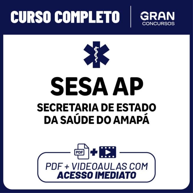SESA AP – Secretaria de Saúde do Estado do Amapá – Cargo 306: Técnico em Enfermagem (Pós-edital)