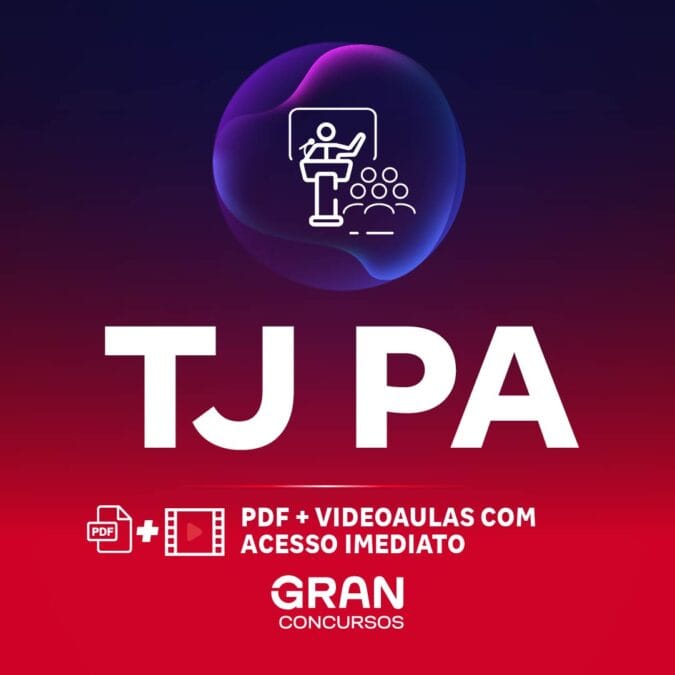 TJ PA – Tribunal de Justiça do Estado do Pará – Conhecimentos Específicos – Auxiliar Judiciário (Pré-Edital)