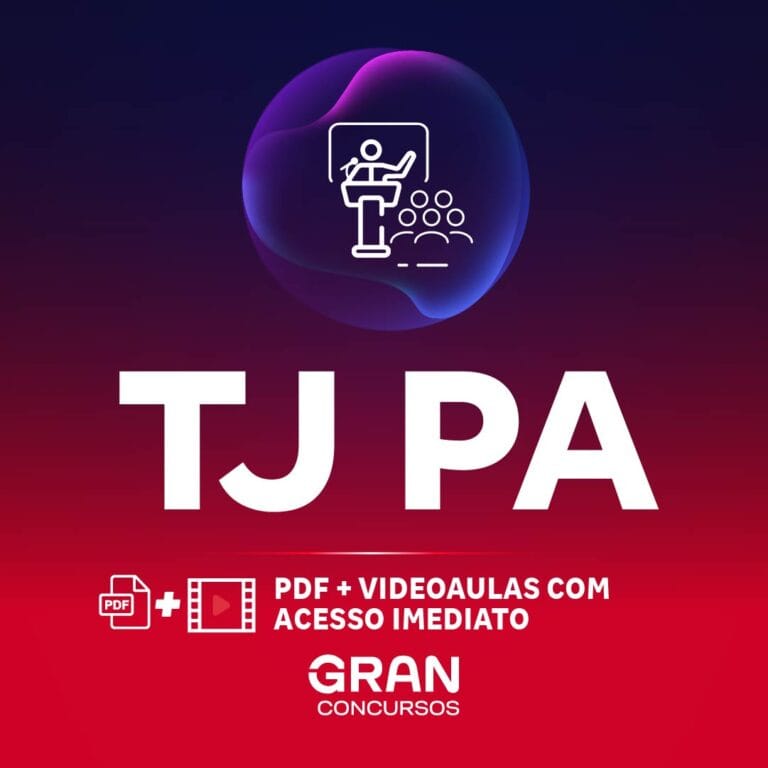 TJ PA – Tribunal de Justiça do Estado do Pará – Analista Judiciário – Especialidade: Direito (Pré-Edital)