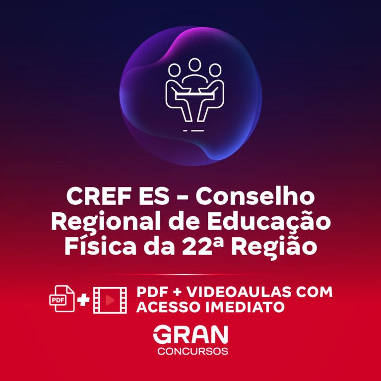 CREF ES – Conselho Regional de Educação Física da 22ª Região – Conhecimentos Básicos para Todos os Cargos (Pós-Edital)