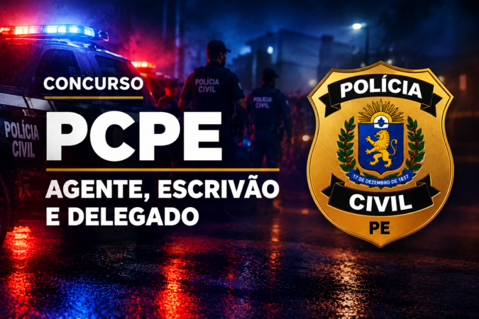 Concurso PCPE – Agente, Escrivão e Delegado