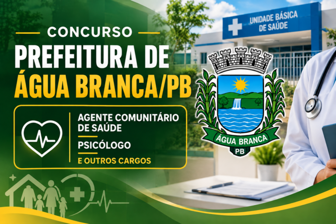 Concurso Prefeitura de Água Branca/PB – Agente Comunitário de Saúde, Psicólogo e Outros Cargos