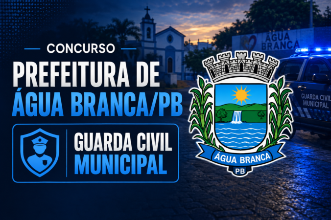 Concurso Prefeitura de Água Branca/PB – Guarda Civil Municipal
