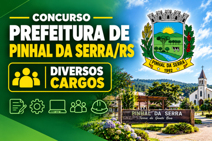 Concurso Prefeitura de Pinhal da Serra/RS – Diversos Cargos