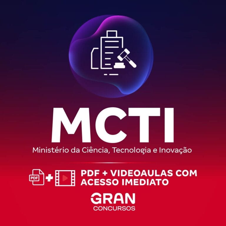 MCTI – Ministério da Ciência, Tecnologia, Inovação e Comunicações – Assistente em Ciência e Tecnologia 1 e Técnico 1- Tema: Apoio Administrativo e Apoio Técnico
