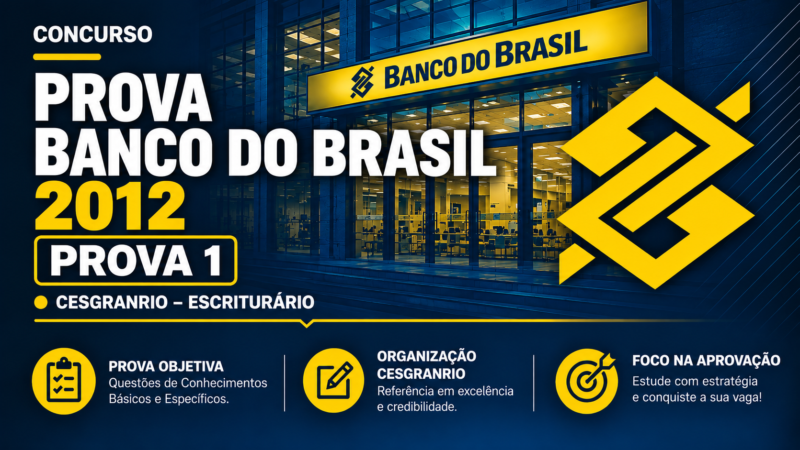 Prova Banco do Brasil 2012 | CESGRANRIO – Escriturário | Prova 1